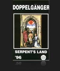 Doppelgänger : Serpent's Land